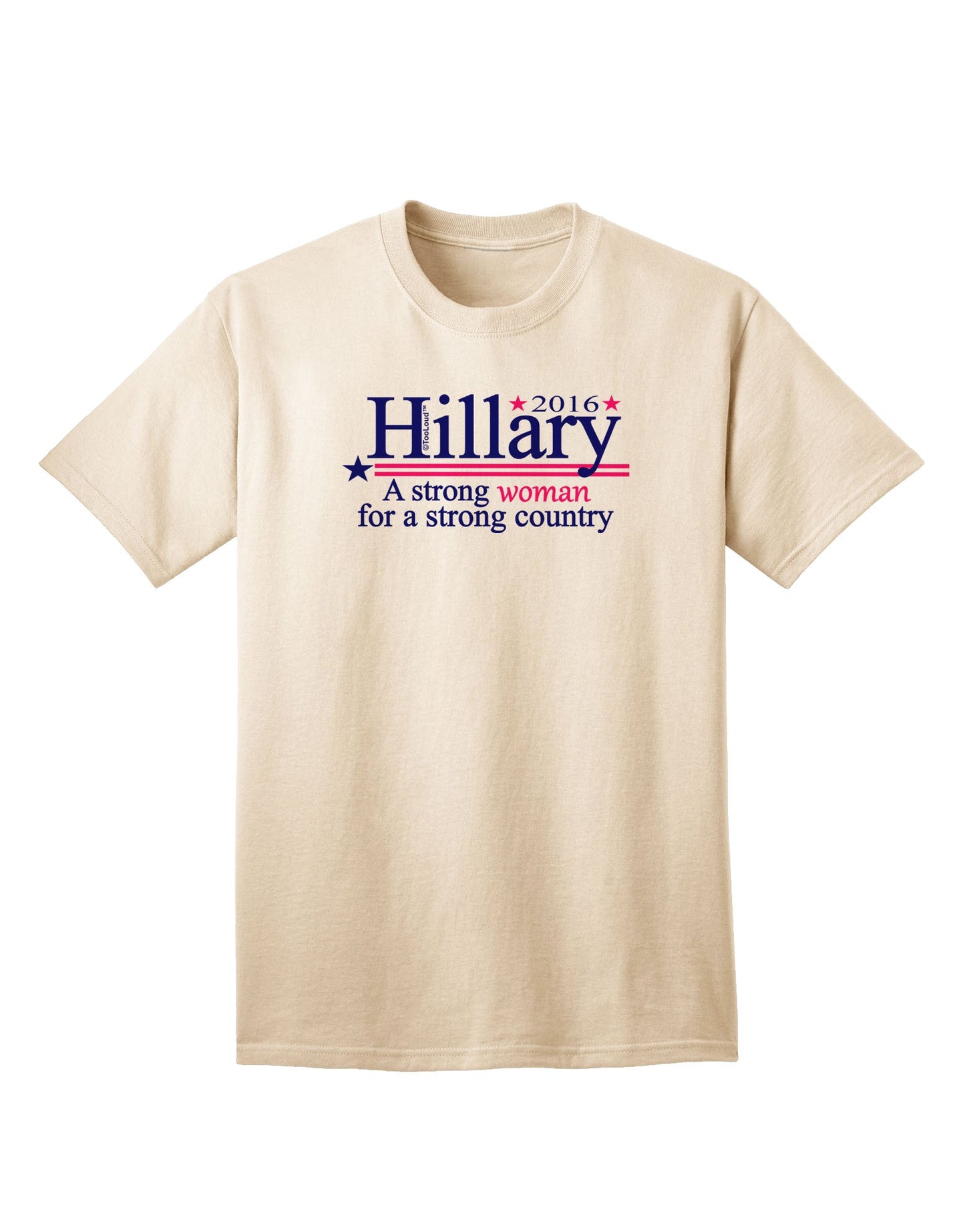 Hillary A Strong Woman Adult T-Shirt-Mens T-Shirt-TooLoud-Natural-Small-Davson Sales