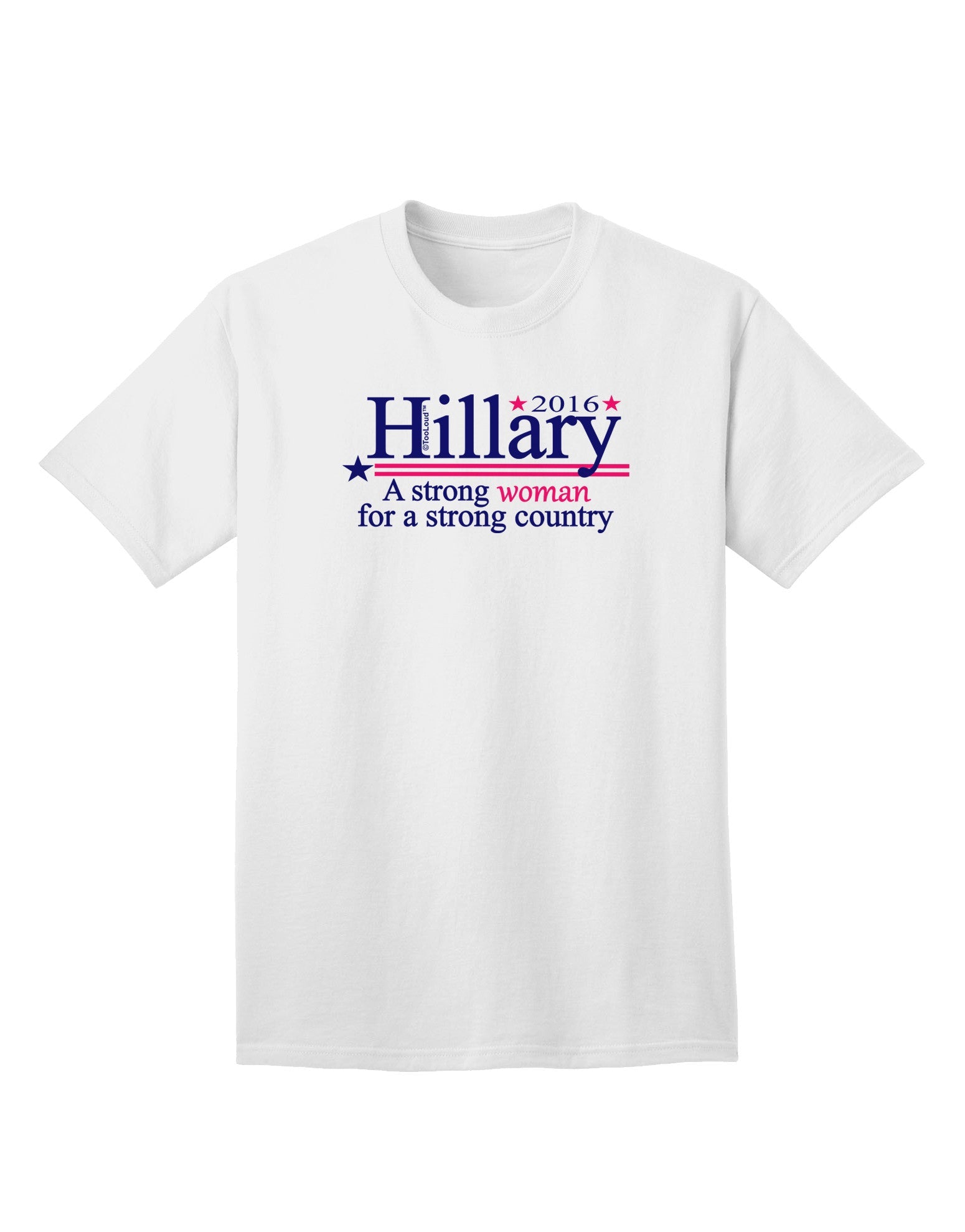 Hillary A Strong Woman Adult T-Shirt-Mens T-Shirt-TooLoud-White-Small-Davson Sales