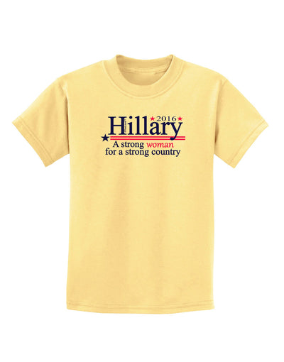 Hillary A Strong Woman Childrens T-Shirt-Childrens T-Shirt-TooLoud-Daffodil-Yellow-X-Small-Davson Sales