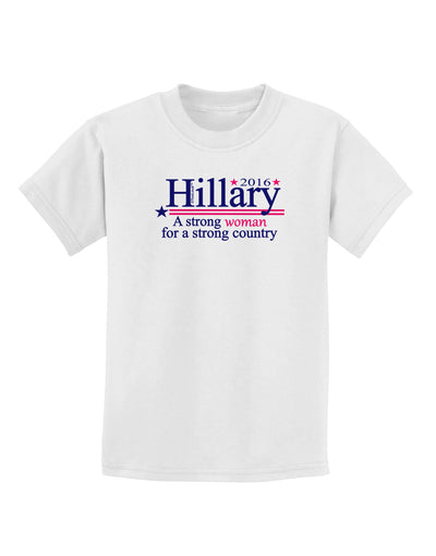 Hillary A Strong Woman Childrens T-Shirt-Childrens T-Shirt-TooLoud-White-X-Small-Davson Sales