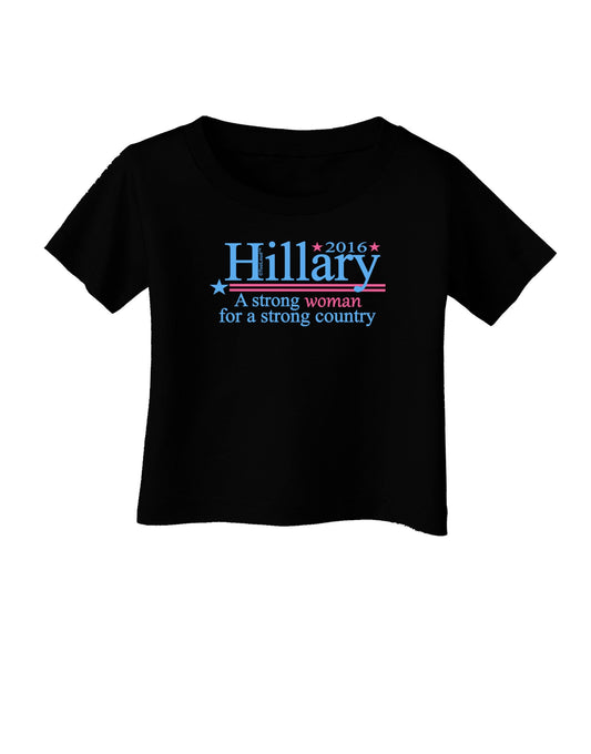 Hillary A Strong Woman Infant T-Shirt Dark-Infant T-Shirt-TooLoud-Black-06-Months-Davson Sales