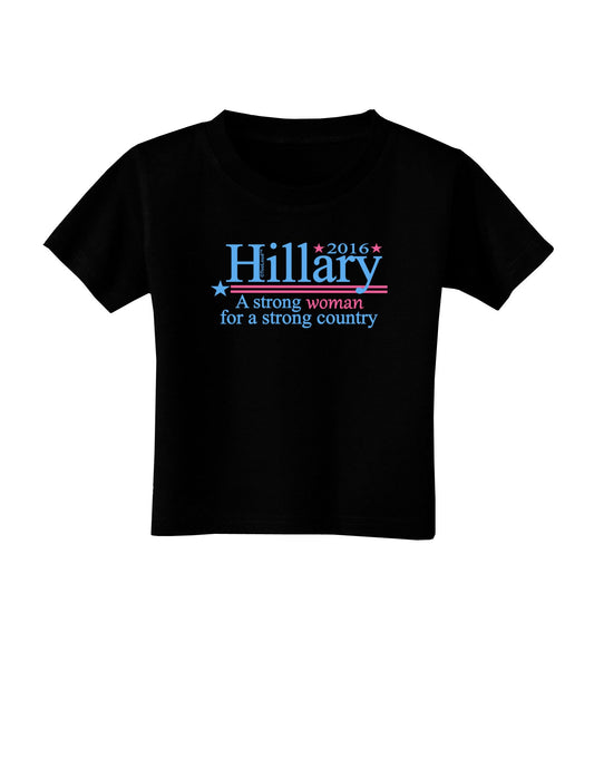 Hillary A Strong Woman Toddler T-Shirt Dark-Toddler T-Shirt-TooLoud-Black-2T-Davson Sales