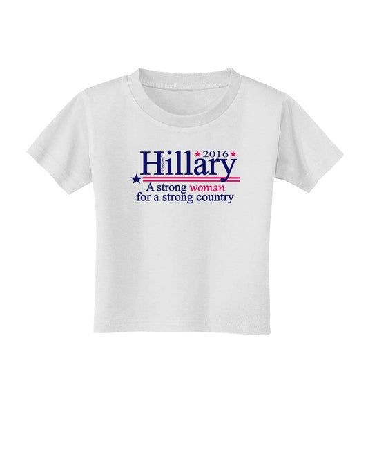 Hillary A Strong Woman Toddler T-Shirt-Toddler T-Shirt-TooLoud-White-2T-Davson Sales