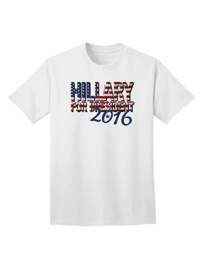 Hillary for President Flag Adult T-Shirt-Mens T-Shirt-TooLoud-White-Small-Davson Sales