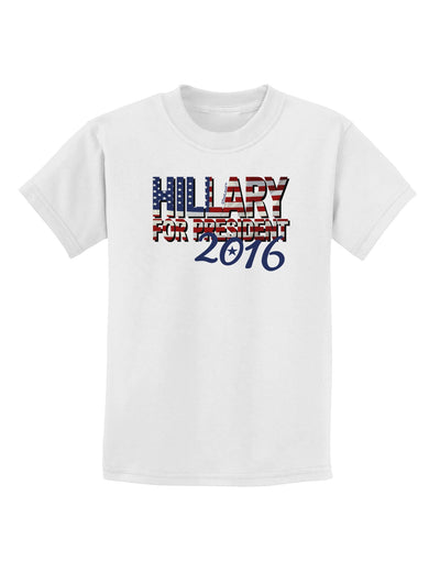 Hillary for President Flag Childrens T-Shirt-Childrens T-Shirt-TooLoud-White-X-Small-Davson Sales