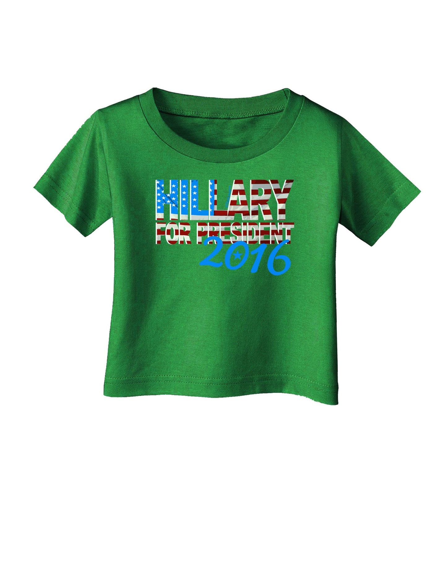 Hillary for President Flag Infant T-Shirt Dark-Infant T-Shirt-TooLoud-Clover-Green-06-Months-Davson Sales
