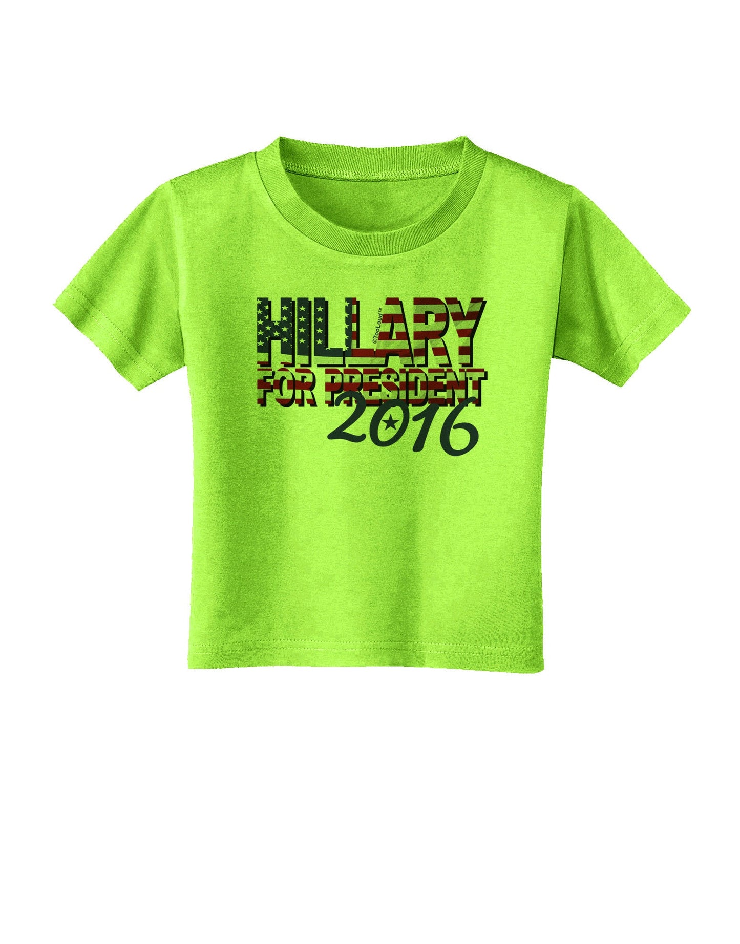 Hillary for President Flag Toddler T-Shirt-Toddler T-Shirt-TooLoud-Lime-Green-2T-Davson Sales
