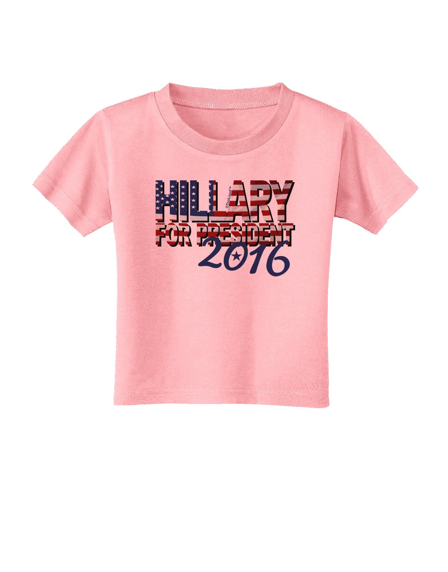 Hillary for President Flag Toddler T-Shirt-Toddler T-Shirt-TooLoud-Candy-Pink-2T-Davson Sales