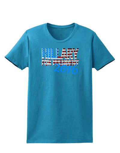 Hillary for President Flag Womens Dark T-Shirt-TooLoud-Turquoise-X-Small-Davson Sales