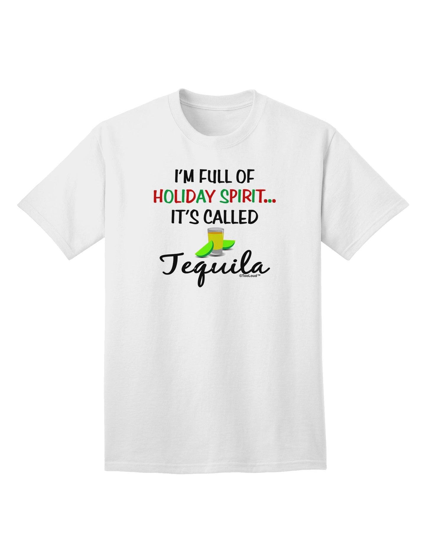 Holiday Spirit - Tequila Adult T-Shirt-Mens T-Shirt-TooLoud-White-Small-Davson Sales