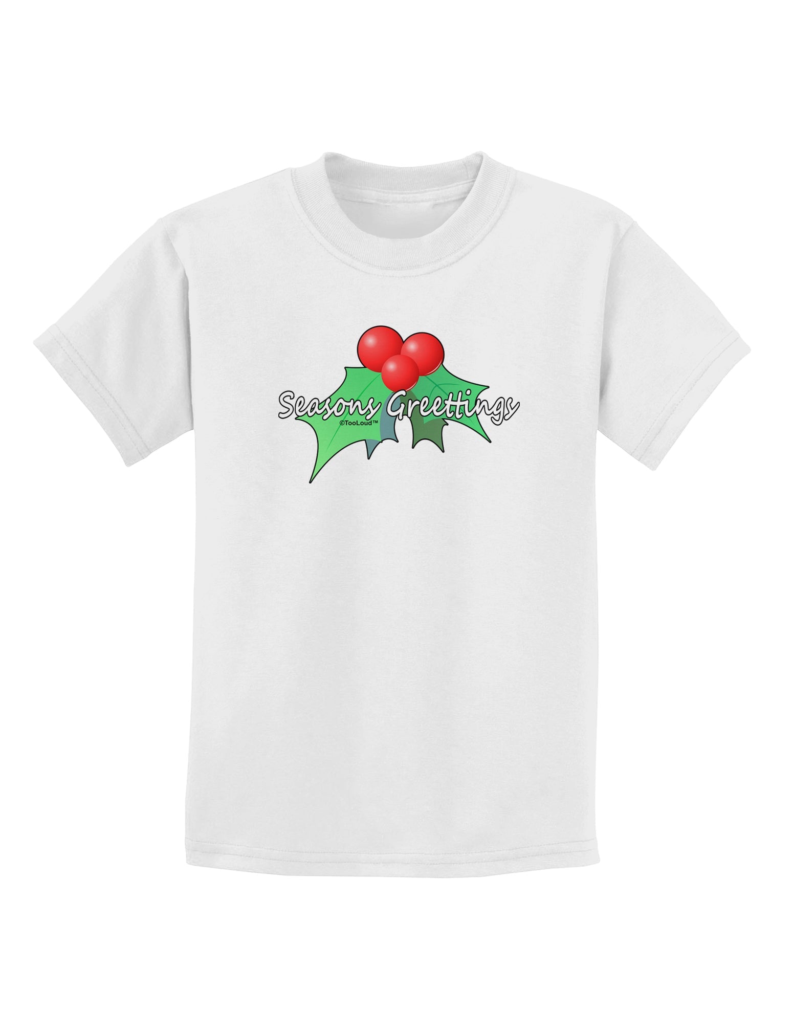 Holly Seasons Greetings Text Childrens T-Shirt by TooLoud-Childrens T-Shirt-TooLoud-White-X-Small-Davson Sales