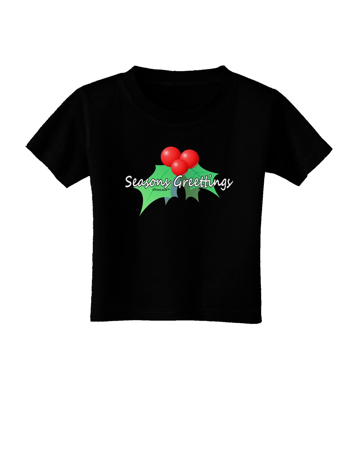 Holly Seasons Greetings Text Toddler T-Shirt Dark by TooLoud-Toddler T-Shirt-TooLoud-Black-2T-Davson Sales