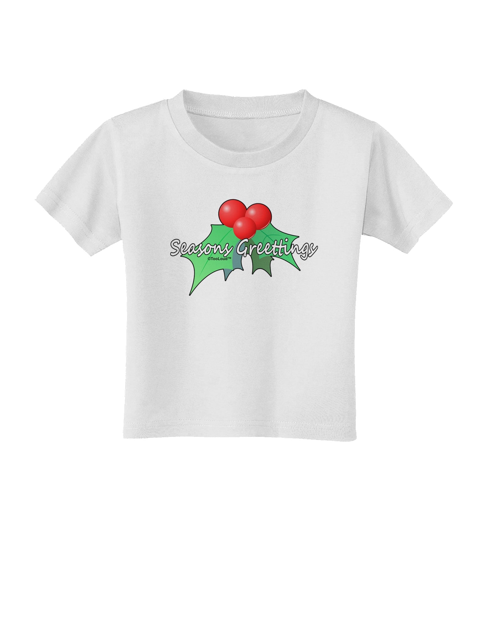 Holly Seasons Greetings Text Toddler T-Shirt by TooLoud-Toddler T-Shirt-TooLoud-White-2T-Davson Sales