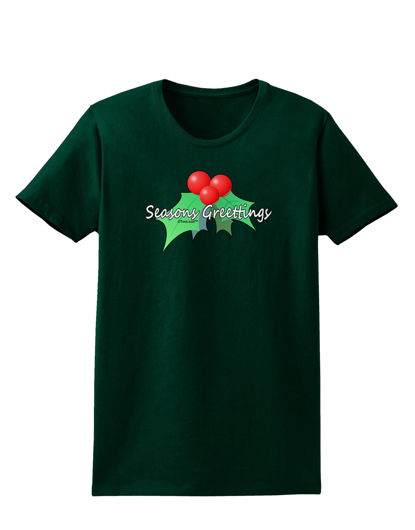 Holly Seasons Greetings Text Womens Dark T-Shirt by TooLoud-Womens T-Shirt-TooLoud-Forest-Green-Small-Davson Sales
