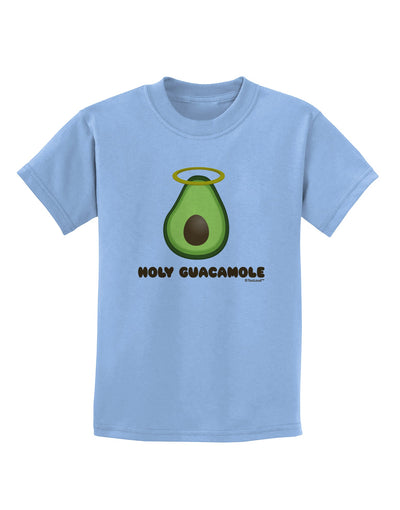 Holy Guacamole Design Childrens T-Shirt by TooLoud-Childrens T-Shirt-TooLoud-Light-Blue-X-Small-Davson Sales