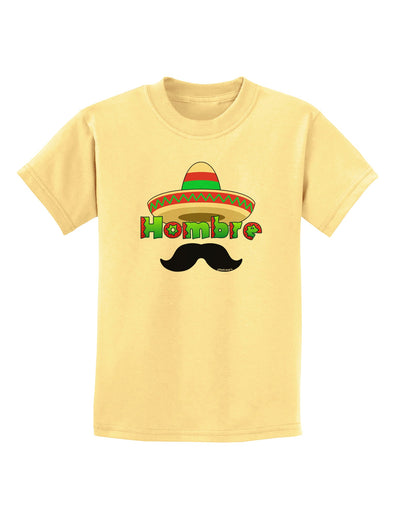 Hombre Sombrero Childrens T-Shirt by TooLoud-Childrens T-Shirt-TooLoud-Daffodil-Yellow-X-Small-Davson Sales