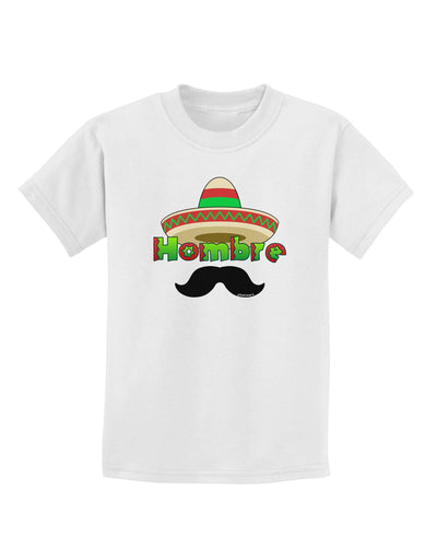 Hombre Sombrero Childrens T-Shirt by TooLoud-Childrens T-Shirt-TooLoud-White-X-Small-Davson Sales