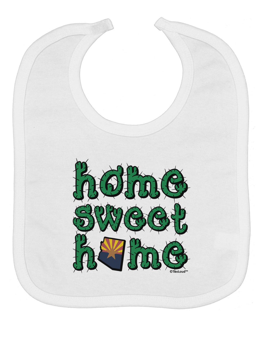 Home Sweet Home - Arizona - Cactus and State Flag Baby Bib by TooLoud