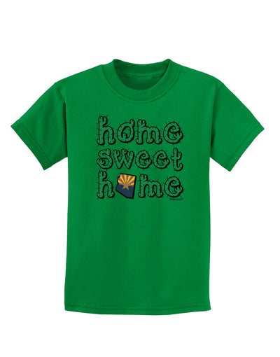 Home Sweet Home - Arizona - Cactus and State Flag Childrens Dark T-Shirt by TooLoud-Childrens T-Shirt-TooLoud-Kelly-Green-X-Small-Davson Sales