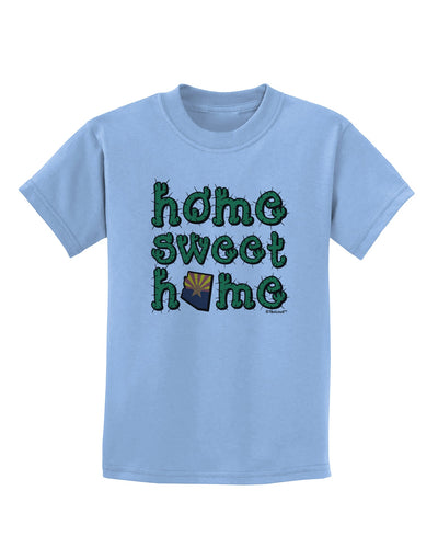 Home Sweet Home - Arizona - Cactus and State Flag Childrens T-Shirt by TooLoud-Childrens T-Shirt-TooLoud-Light-Blue-X-Small-Davson Sales