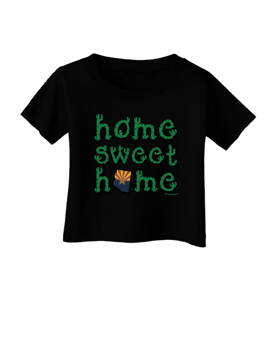 Home Sweet Home - Arizona - Cactus and State Flag Infant T-Shirt Dark by TooLoud-Infant T-Shirt-TooLoud-Black-06-Months-Davson Sales