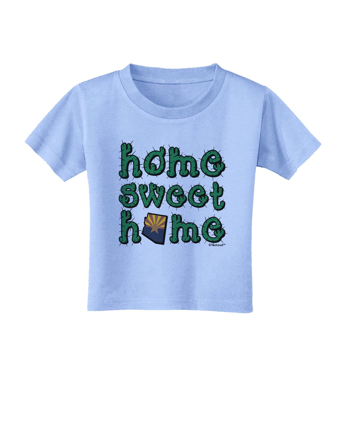 Home Sweet Home - Arizona - Cactus and State Flag Toddler T-Shirt by TooLoud-Toddler T-Shirt-TooLoud-Aquatic-Blue-2T-Davson Sales