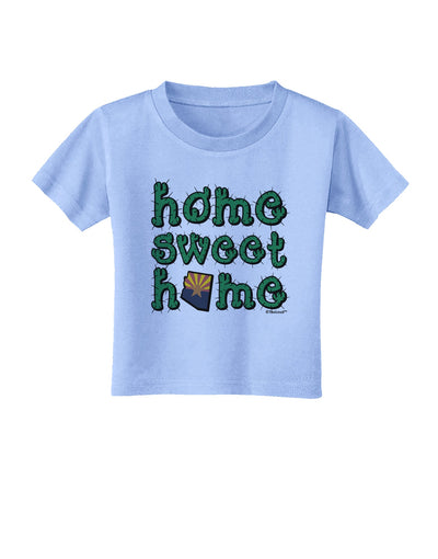 Home Sweet Home - Arizona - Cactus and State Flag Toddler T-Shirt by TooLoud-Toddler T-Shirt-TooLoud-Aquatic-Blue-2T-Davson Sales