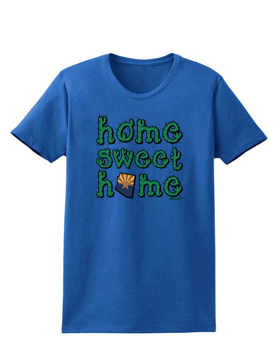 Home Sweet Home - Arizona - Cactus and State Flag Womens Dark T-Shirt by TooLoud-Womens T-Shirt-TooLoud-Royal-Blue-X-Small-Davson Sales