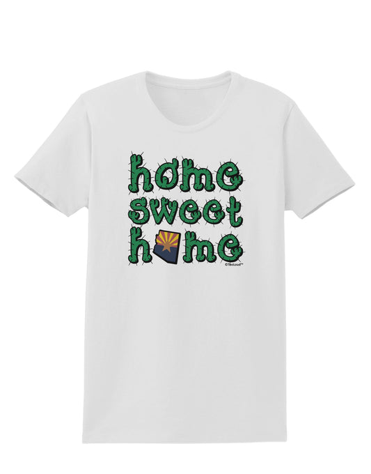 Home Sweet Home - Arizona - Cactus and State Flag Womens T-Shirt by TooLoud-Womens T-Shirt-TooLoud-White-X-Small-Davson Sales