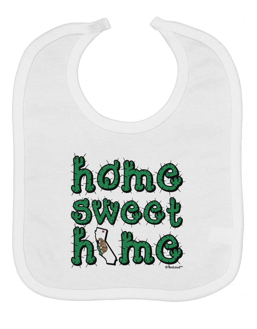 Home Sweet Home - California - Cactus and State Flag Baby Bib by TooLoud