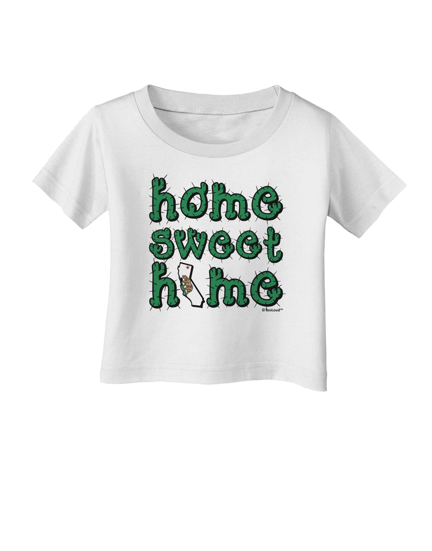 Home Sweet Home - California - Cactus and State Flag Infant T-Shirt by TooLoud-Infant T-Shirt-TooLoud-White-06-Months-Davson Sales