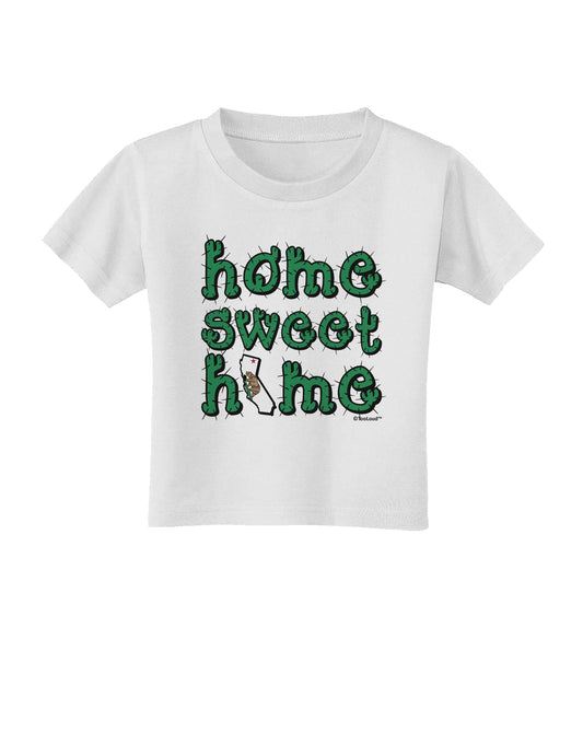 Home Sweet Home - California - Cactus and State Flag Toddler T-Shirt by TooLoud-Toddler T-Shirt-TooLoud-White-2T-Davson Sales