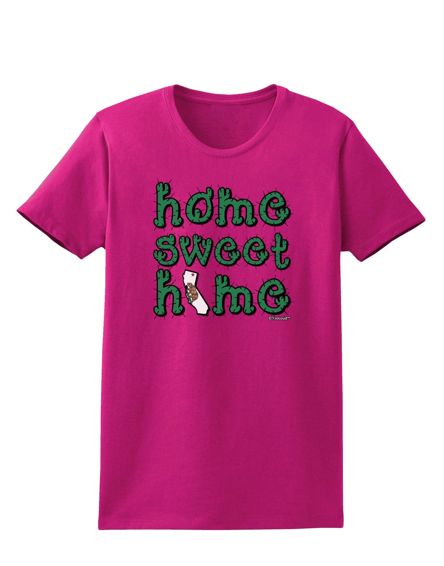 Home Sweet Home - California - Cactus and State Flag Womens Dark T-Shirt by TooLoud-Womens T-Shirt-TooLoud-Hot-Pink-Small-Davson Sales