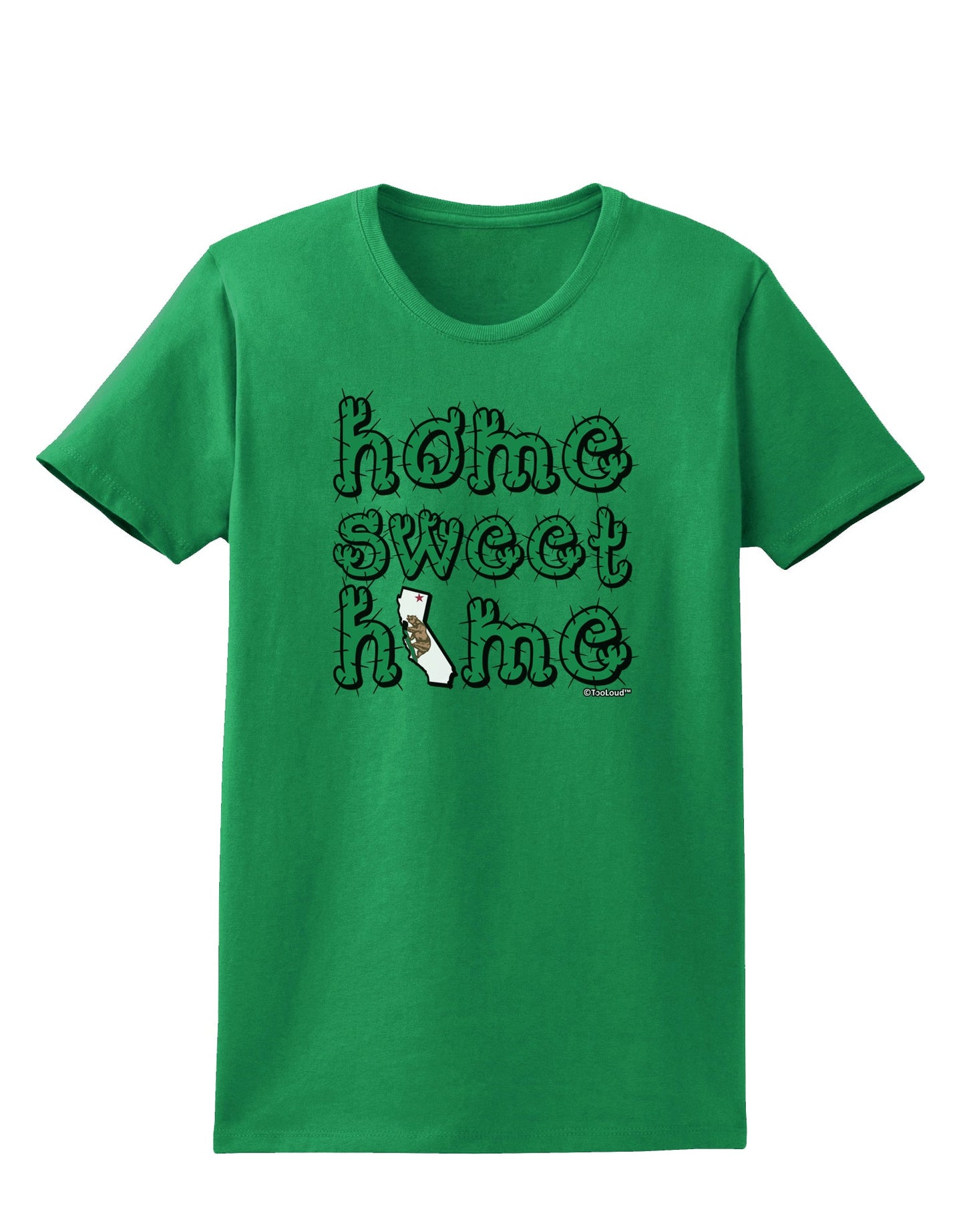 Home Sweet Home - California - Cactus and State Flag Womens Dark T-Shirt by TooLoud-Womens T-Shirt-TooLoud-Kelly-Green-X-Small-Davson Sales
