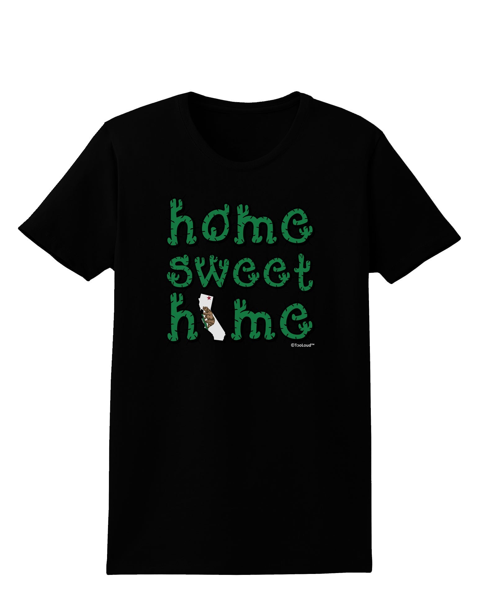 Home Sweet Home - California - Cactus and State Flag Womens Dark T-Shirt by TooLoud-Womens T-Shirt-TooLoud-Black-X-Small-Davson Sales