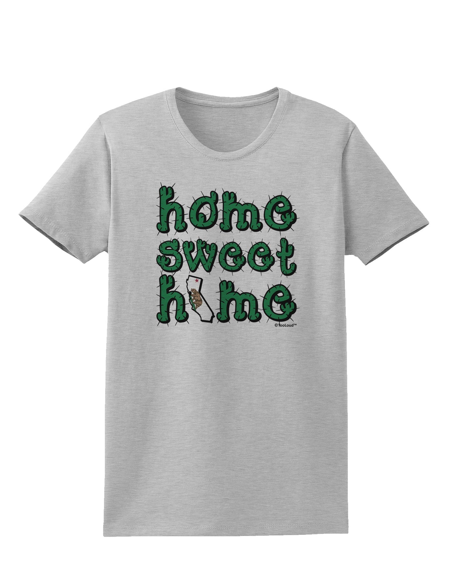 Home Sweet Home - California - Cactus and State Flag Womens T-Shirt by TooLoud-Womens T-Shirt-TooLoud-AshGray-X-Small-Davson Sales