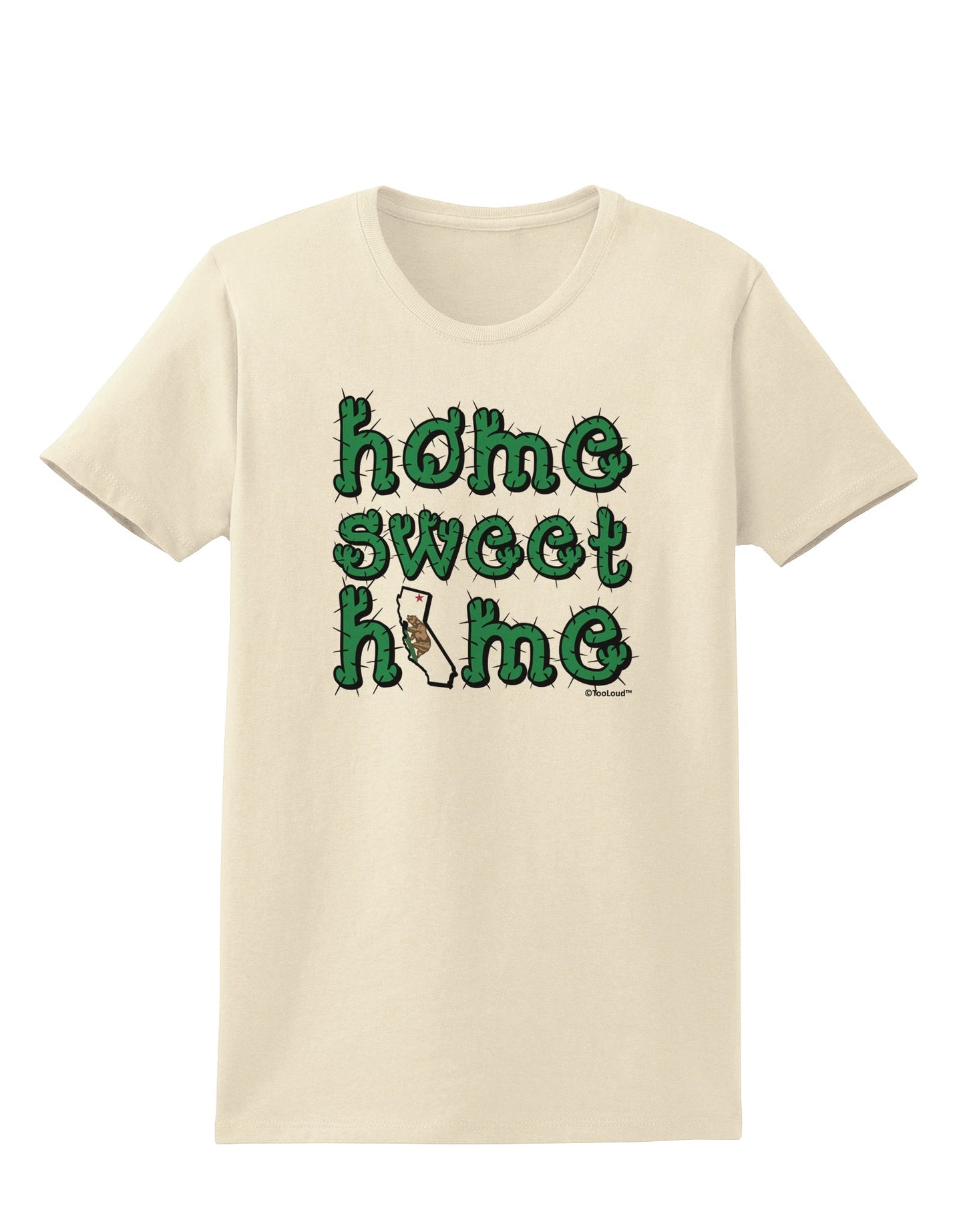 Home Sweet Home - California - Cactus and State Flag Womens T-Shirt by TooLoud-Womens T-Shirt-TooLoud-Natural-X-Small-Davson Sales