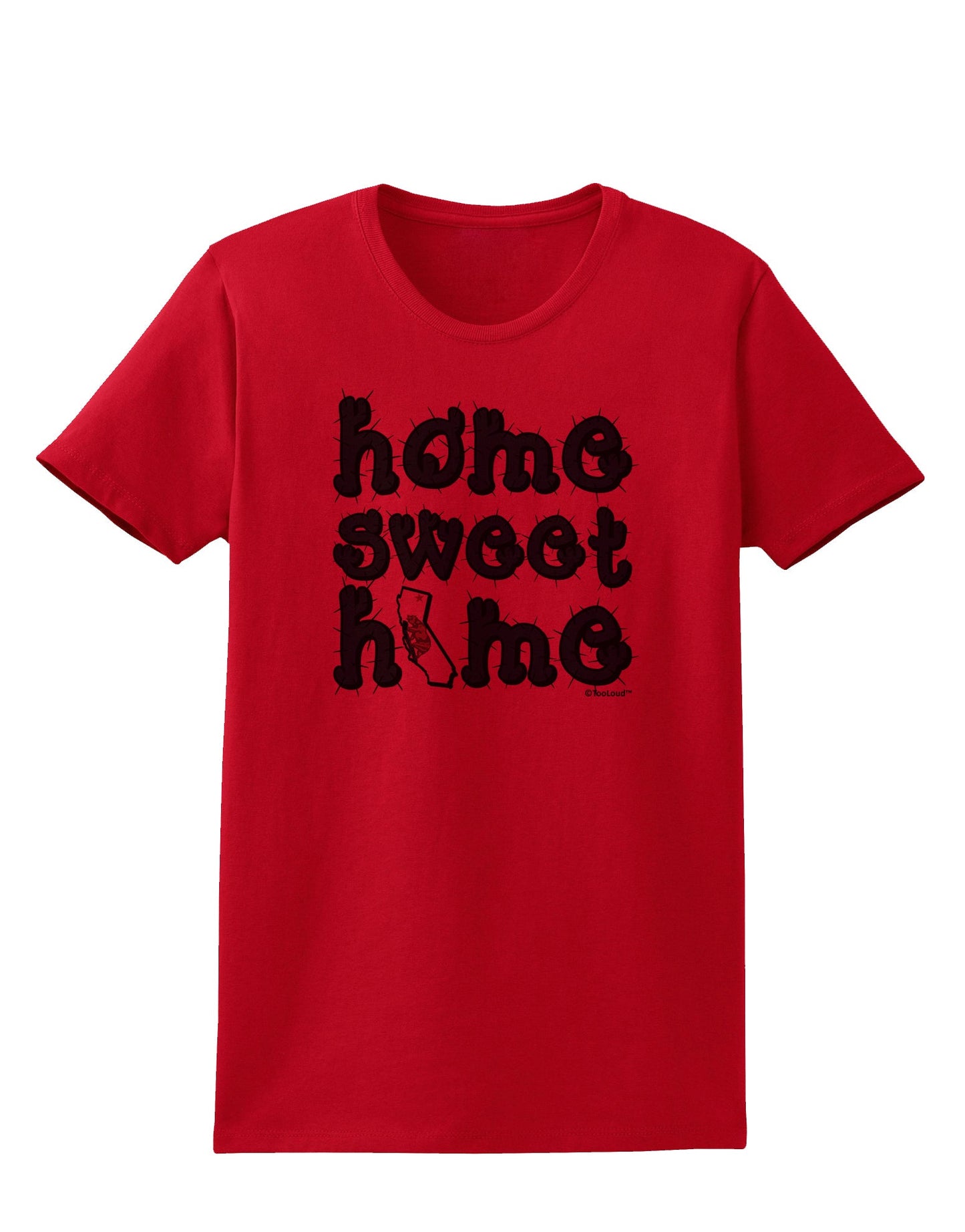 Home Sweet Home - California - Cactus and State Flag Womens T-Shirt by TooLoud-Womens T-Shirt-TooLoud-Red-X-Small-Davson Sales