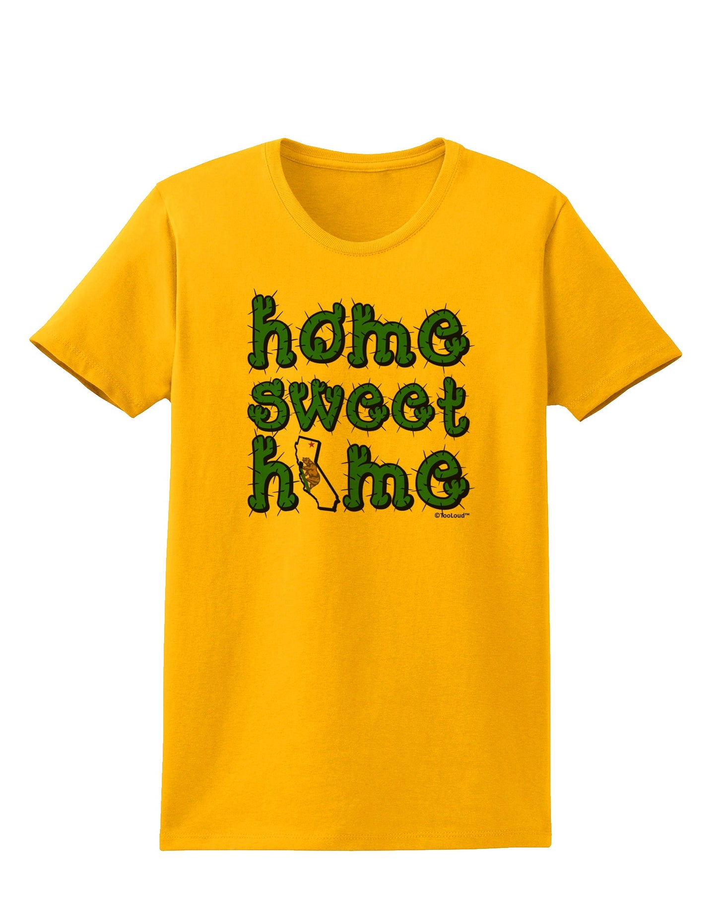 Home Sweet Home - California - Cactus and State Flag Womens T-Shirt by TooLoud-Womens T-Shirt-TooLoud-Gold-X-Small-Davson Sales
