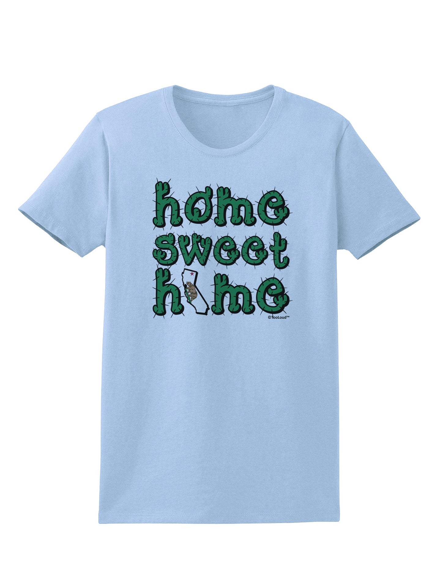 Home Sweet Home - California - Cactus and State Flag Womens T-Shirt by TooLoud-Womens T-Shirt-TooLoud-Light-Blue-X-Small-Davson Sales