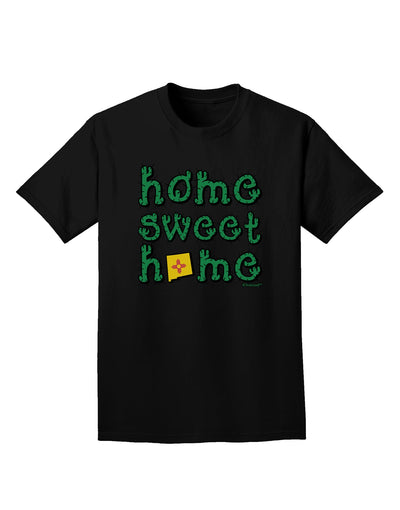 Home Sweet Home - New Mexico - Cactus and State Flag Adult Dark T-Shirt by TooLoud-Mens T-Shirt-TooLoud-Black-Small-Davson Sales