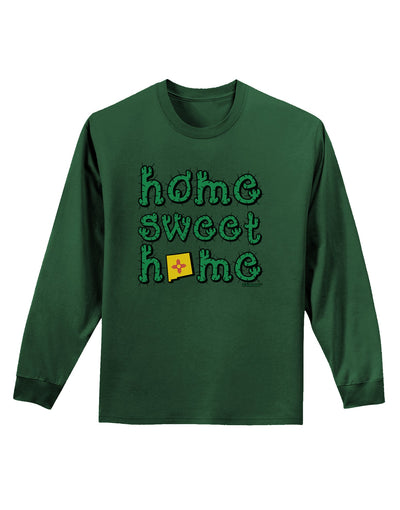 Home Sweet Home - New Mexico - Cactus and State Flag Adult Long Sleeve Dark T-Shirt by TooLoud-TooLoud-Dark-Green-Small-Davson Sales