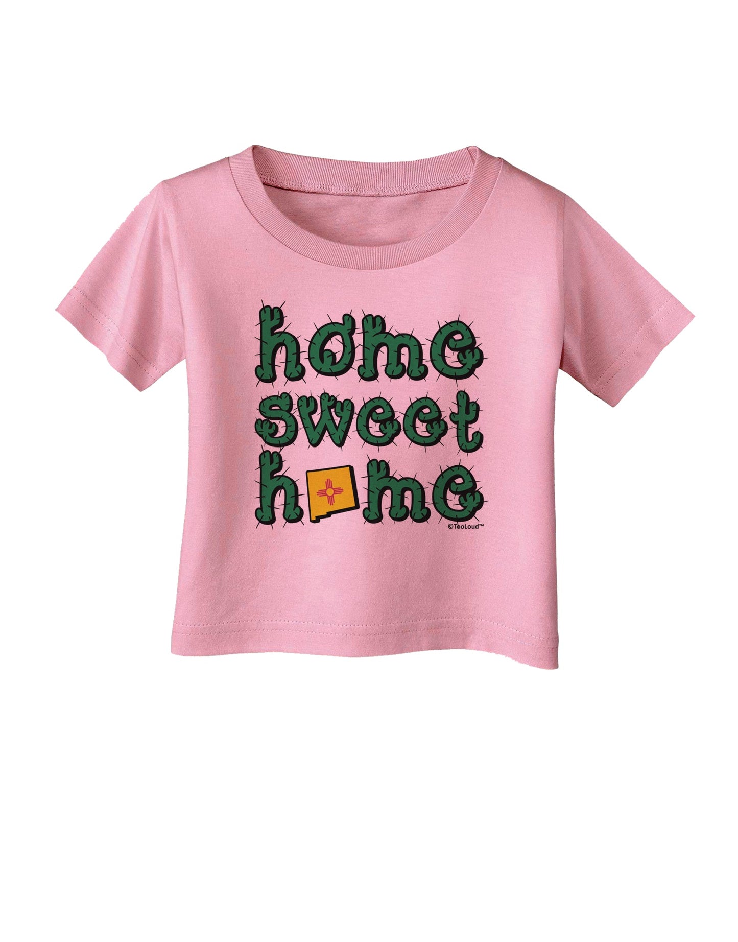Home Sweet Home - New Mexico - Cactus and State Flag Infant T-Shirt by TooLoud-Infant T-Shirt-TooLoud-Candy-Pink-06-Months-Davson Sales