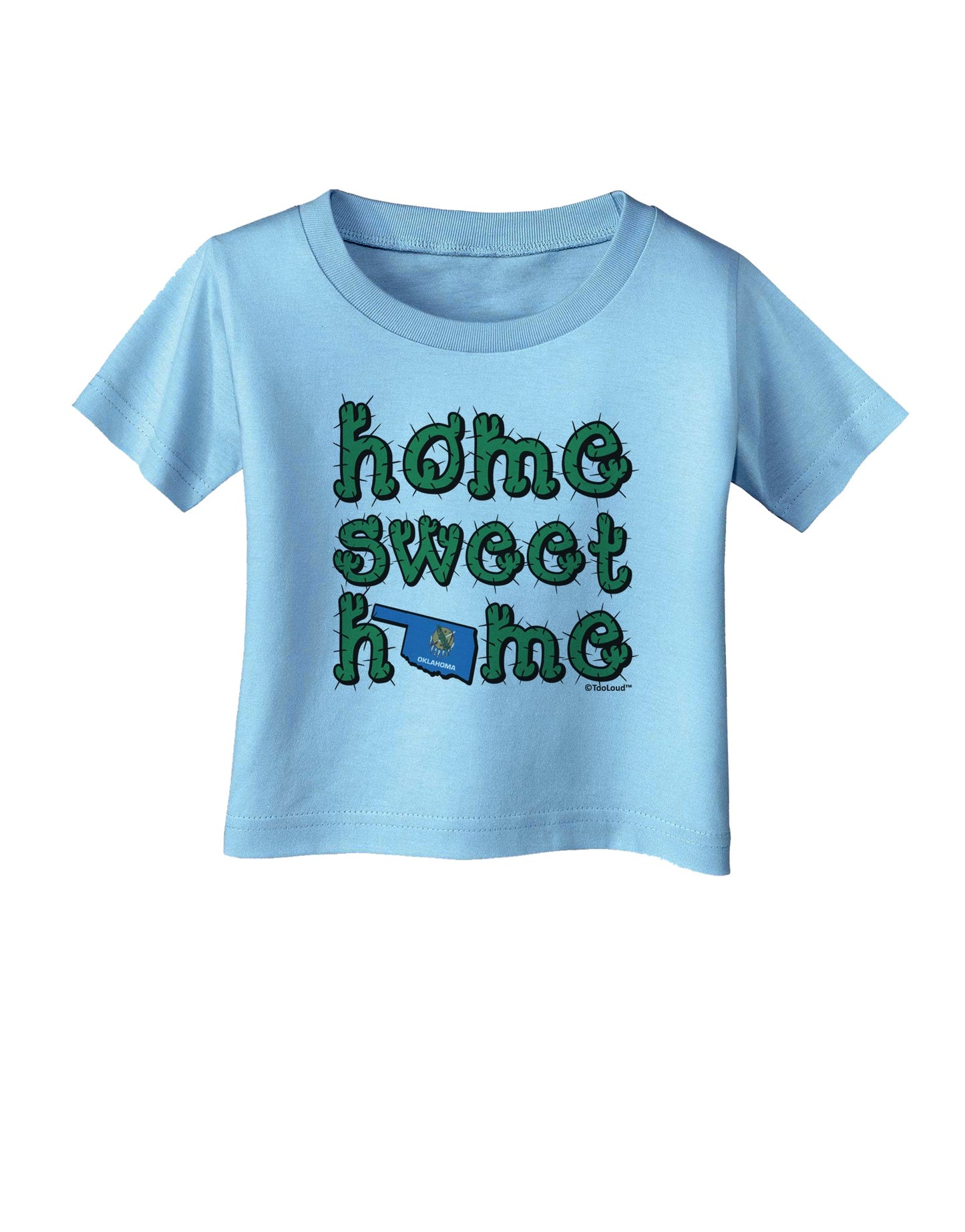 Home Sweet Home - Oklahoma - Cactus and State Flag Infant T-Shirt by TooLoud-Infant T-Shirt-TooLoud-Aquatic-Blue-06-Months-Davson Sales