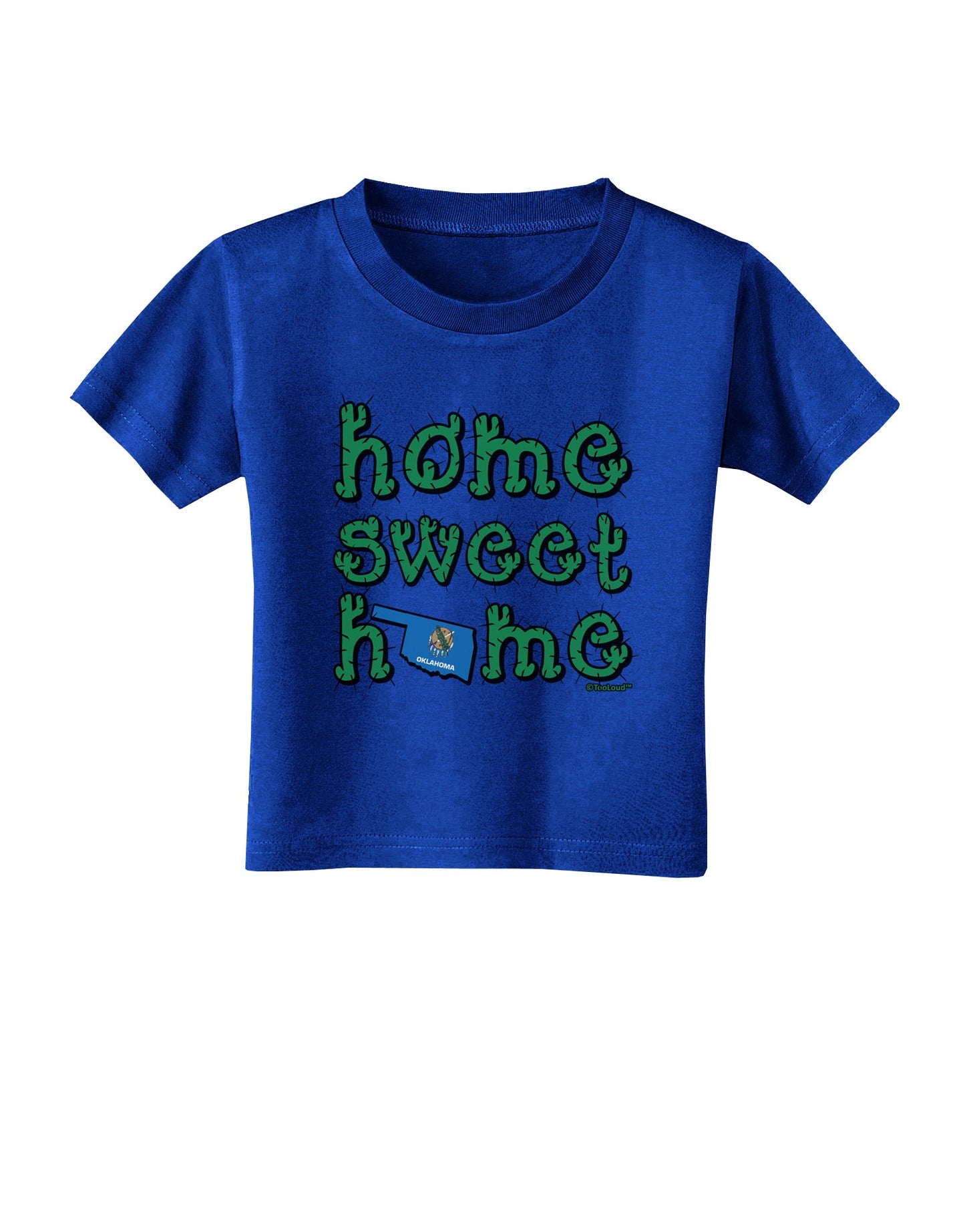 Home Sweet Home - Oklahoma - Cactus and State Flag Toddler T-Shirt Dark by TooLoud-Toddler T-Shirt-TooLoud-Royal-Blue-2T-Davson Sales