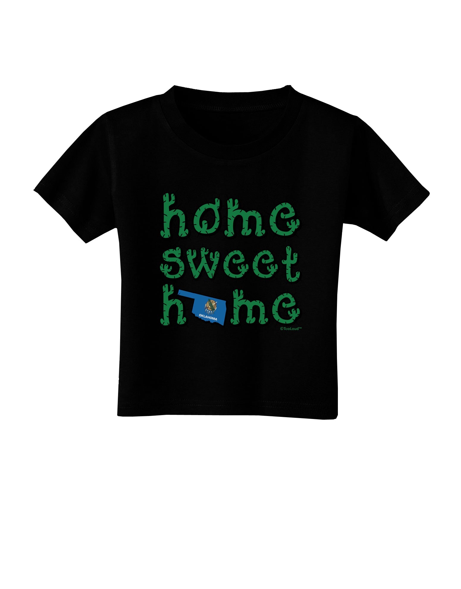 Home Sweet Home - Oklahoma - Cactus and State Flag Toddler T-Shirt Dark by TooLoud-Toddler T-Shirt-TooLoud-Black-2T-Davson Sales