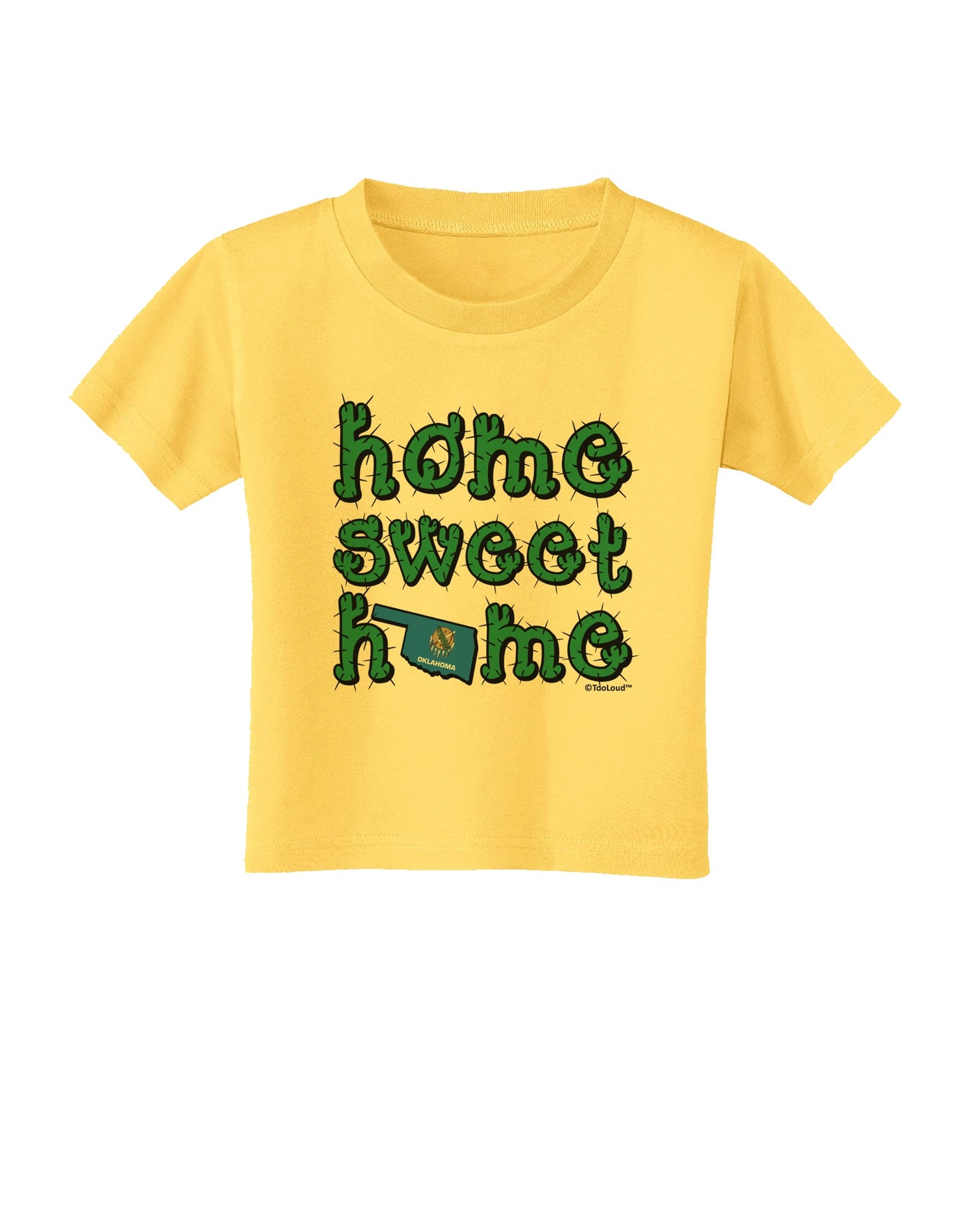 Home Sweet Home - Oklahoma - Cactus and State Flag Toddler T-Shirt by TooLoud-Toddler T-Shirt-TooLoud-Yellow-2T-Davson Sales