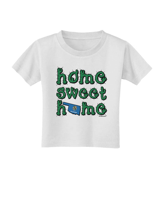 Home Sweet Home - Oklahoma - Cactus and State Flag Toddler T-Shirt by TooLoud-Toddler T-Shirt-TooLoud-White-2T-Davson Sales