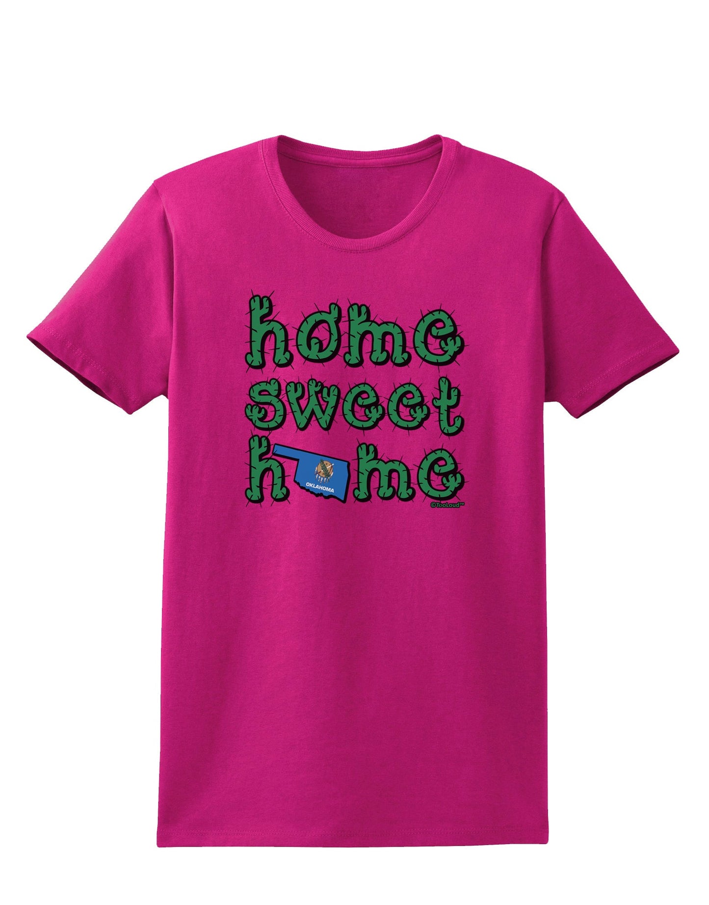 Home Sweet Home - Oklahoma - Cactus and State Flag Womens Dark T-Shirt by TooLoud-Womens T-Shirt-TooLoud-Hot-Pink-Small-Davson Sales