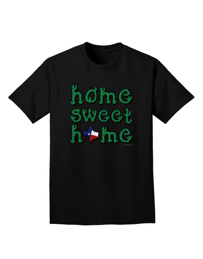 Home Sweet Home - Texas - Cactus and State Flag Adult Dark T-Shirt by TooLoud-Mens T-Shirt-TooLoud-Black-Small-Davson Sales